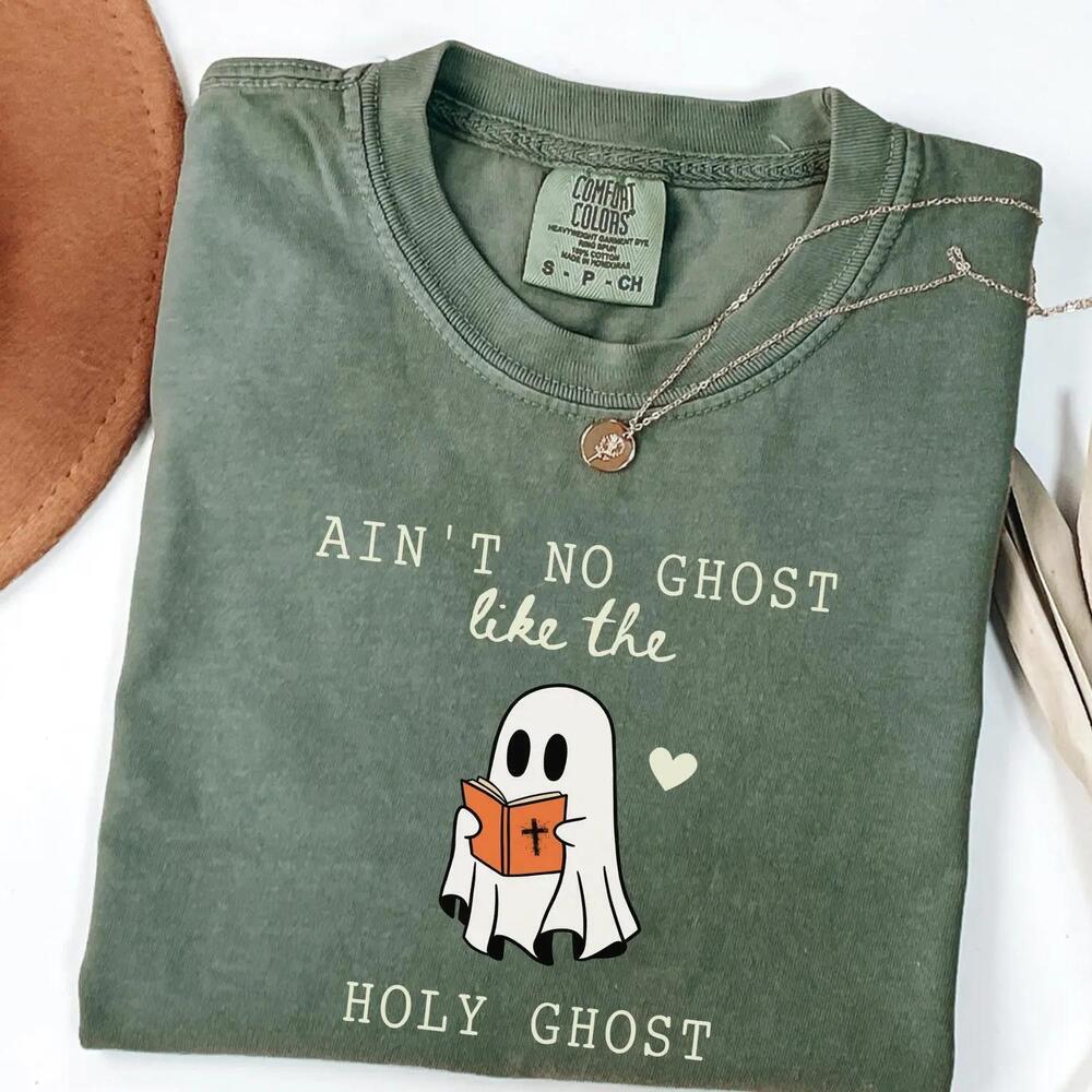 Funny Christian Shirt, AinT No Ghost Like The Holy Ghost